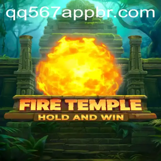 Exploring 'FireTemple': An Exciting New Adventure Awaits with QQ567 PH Login