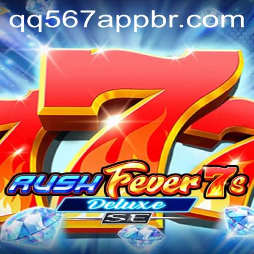 RushFever7sDeluxeSE: A Thrilling Gaming Experience with QQ567 PH Login