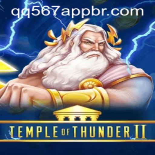 Temple of Thunder II: An Electrifying Adventure with QQ567 PH Login